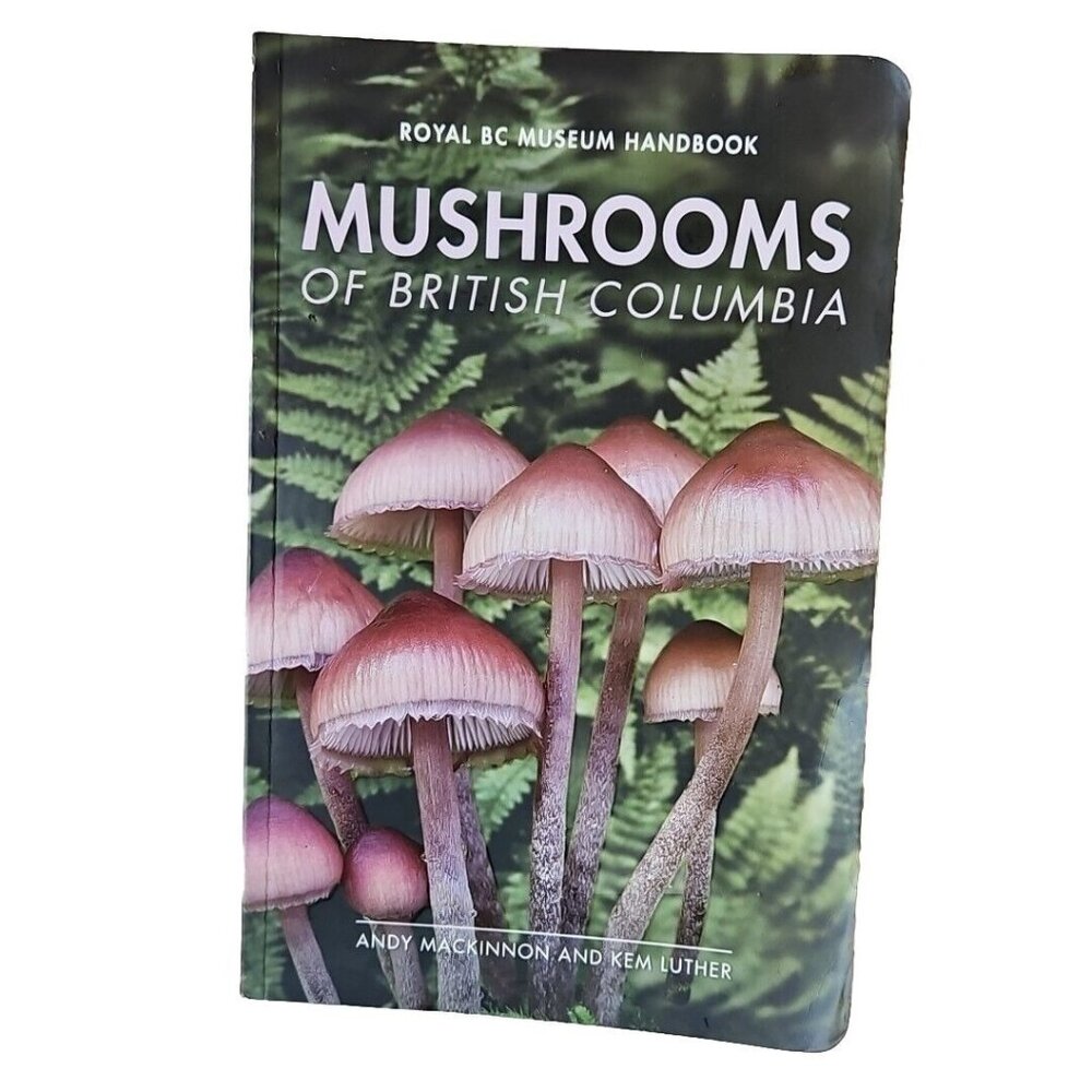 Mushrooms of British Columbia Field Guide Identification Handbook MacKinnon Andy